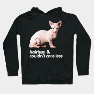 Hairless and Couldn’t Care Less Hoodie